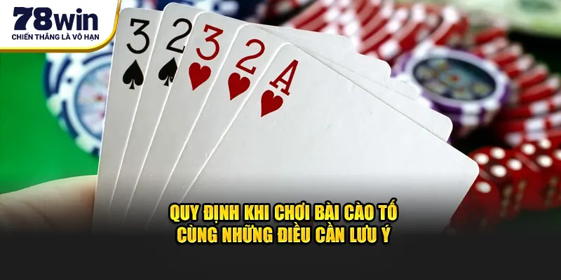 Quy định khi chơi bài cào tố cùng những điều cần lưu ý